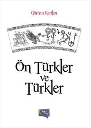 Ön Türkler ve Türkler | Gece Kitaplığı (Ciltsiz) - Resim 1
