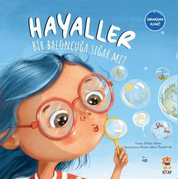 Hayaller Bir Baloncuğa Sığar mı? | Sincap Kitap (İnce Kapak) - Resim 1