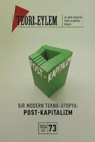 Teori ve Eylem Dergisi Sayı: 73 Güz 2026 | Teori ve Eylem Dergisi Yayınları (Ciltsiz) - Resim 1