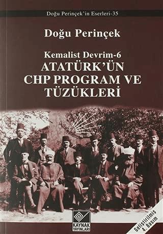 Atatürk’ün CHP Program ve Tüzükleri- Kemalist Devrim 6