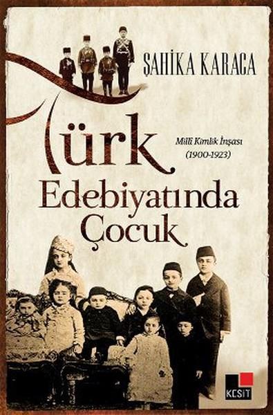 Türk Edebiyatında Çocuk | Kesit Yayınları - Edebiyat Dizisi (İnce Kapak) - Resim 1