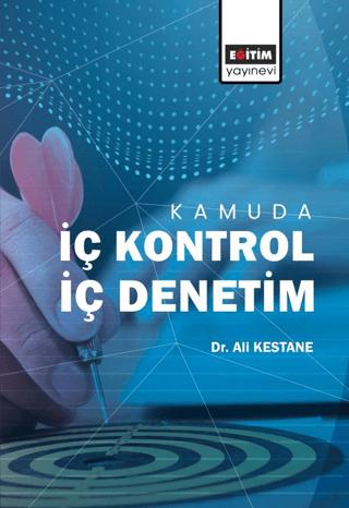 Kamuda İç Kontrol İç Denetim | Eğitim Yayınevi - Bilimsel Eserler (Ciltsiz) - Resim 1