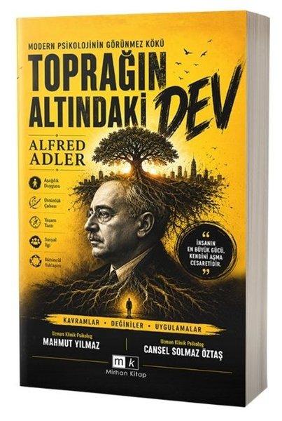 Toprağın Altındaki Dev Alfred Adler - Modern Psikolojinin Görünmez Kökü | MK Mirhan Kitap (İnce Kapak) - Resim 1