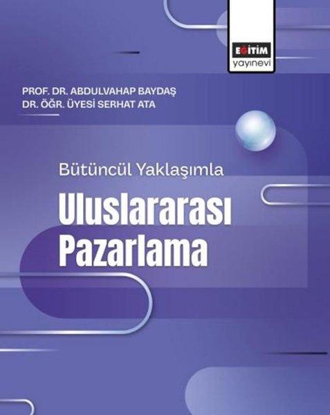 Bütüncül Yaklaşımla Uluslararası Pazarlama | Eğitim Yayınevi (İnce Kapak) - Resim 1