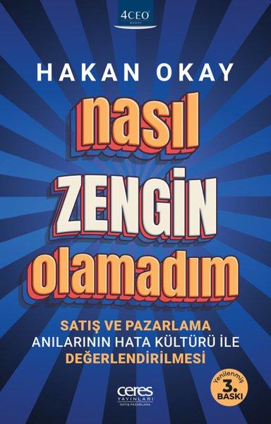 Nasıl Zengin Olamadım - Satış ve Pazarlama Anılarının Hata Kültürü ile Değerlendirilmesi | Ceres Yayınları (İnce Kapak) - Resim 1