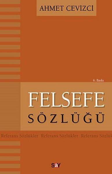 Felsefe Sözlüğü | Say Yayınları (İnce Kapak) - Resim 1