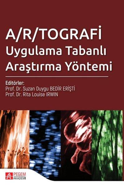A/R/TOGRAFİ Uygulama Tabanlı Araştırma Yöntemi | Pegem Akademi Yayıncılık (İnce Kapak) - Resim 1