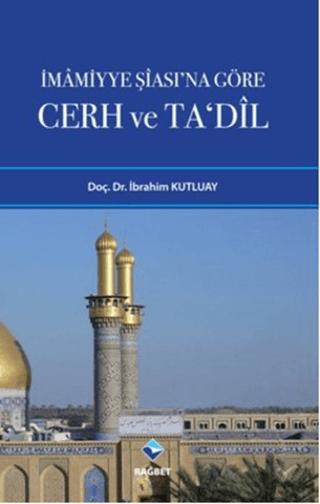 İmamiyye Şiası’na Göre Cerh ve Ta’dil