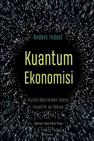 Kuantum Ekonomisi Dijital Devrimden Sonra İnsanlık ve Dünya