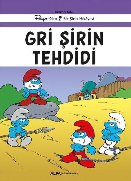 Gri Şirin Tehdidi - Peyo'dan Bir Şirin Hikayesi - Yirminci Kitap | Alfa Yayıncılık (İnce Kapak) - Resim 1