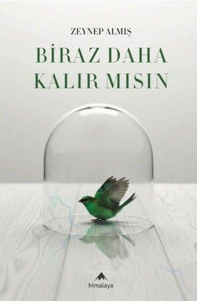 Biraz Daha Kalır Mısın | Himalaya Yayınevi (İnce Kapak) - Resim 1