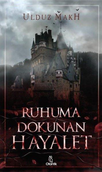 Ruhuma Dokunan Hayalet | Otantik Kitap (Ciltli) - Resim 1