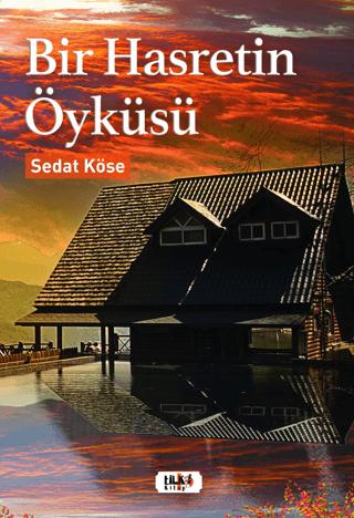 Bir Hasretin Öyküsü | Tilki Kitap (Ciltsiz) - Resim 1