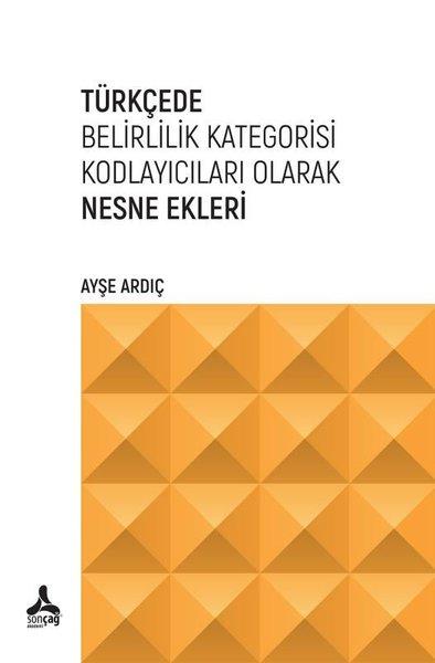 Türkçede Belirlilik Kategorisi Kodlayıcıları Olarak Nesne Ekleri | Sonçağ Yayınları (İnce Kapak) - Resim 1
