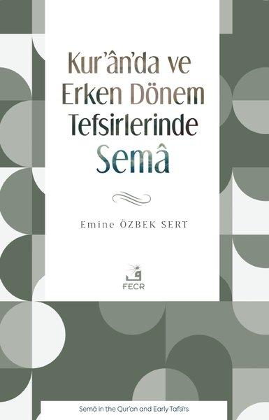 Kur'an'da ve Erken Dönem Tefsirlerinde Sema | Fecr Yayınları (İnce Kapak) - Resim 1
