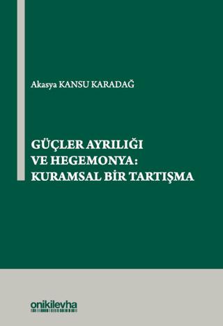 Güçler Ayrılığı ve Hegemonya: Kuramsal Bir Tartışma | On İki Levha Yayınları (Ciltsiz) - Resim 1