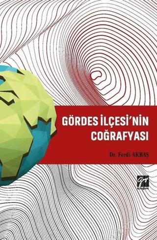 Gördes İlçesi’nin Coğrafyası | Gazi Kitabevi (Ciltsiz) - Resim 1