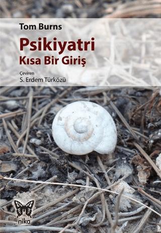 Psikiyatri - Kısa Bir Giriş | Nika Yayınevi (Ciltsiz) - Resim 1