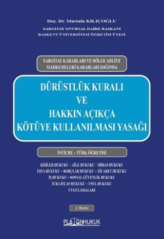 Dürüstlük Kuralı ve Hakkın Açıkça Kötüye Kullanılması Yasağı | Platon Hukuk (Ciltsiz) - Resim 1