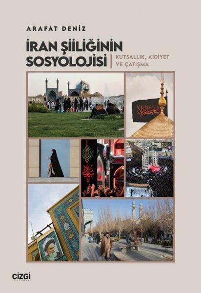 İran Şiiliğinin Sosyolojisi - Kutsallık Aidiyet ve Çatışma | Çizgi Kitabevi (İnce Kapak) - Resim 1