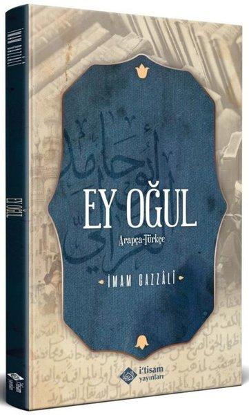 Ey Oğul - Arapça Türkçe Metin | İ'tisam Yayınları (İnce Kapak) - Resim 1