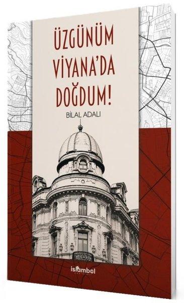 Üzgünüm Viyana'da Doğdum! | İslambol Yayınları (İnce Kapak) - Resim 1