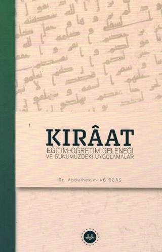 Kıraat: Eğitim - Öğretim Geleneği ve Günümüzdeki Uygulamalar | Diyanet İşleri Başkanlığı (Ciltsiz) - Resim 1