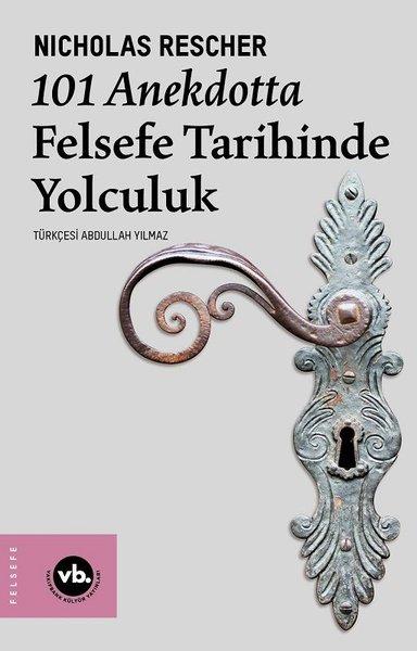 101 Anekdotta Felsefe Tarihinde Yolculuk | VakıfBank Kültür Yayınları (İnce Kapak) - Resim 1