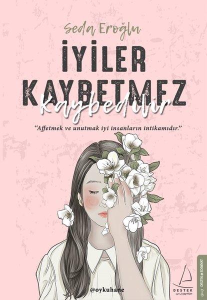 İyiler Kaybetmez Kaybedilir | Destek Yayınları (İnce Kapak) - Resim 1