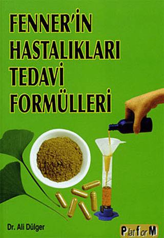 Fenner’in Hastalıkları Tedavi Formülleri | Platform Yayınları (Ciltsiz) - Resim 1