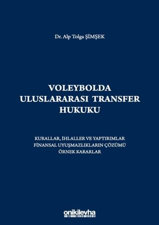 Voleybolda Uluslararası Transfer Hukuku | On İki Levha Yayınları (Ciltli) - Resim 1