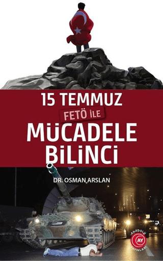 15 Temmuz Fetö ile Mücadele Bilinci | Anadolu Ay Yayınları (Ciltsiz) - Resim 1