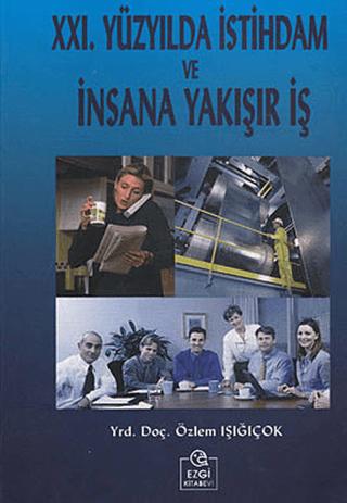 21. Yüzyılda İstihdam ve İnsana Yakışır İş | Ezgi Kitabevi Yayınları (Ciltsiz) - Resim 1