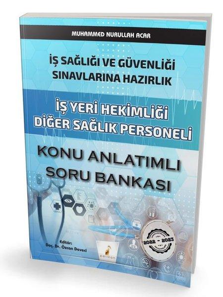 İş Yeri Hekimliği Diğer Sağlık Personeli Konu Anlatımlı Soru Bankası-İş Sağlığı ve Güvenliği Sınavla | Pelikan Yayınları (İnce Kapak) - Resim 1