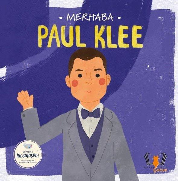 Merhaba Paul Klee - Sanatçıyla İlk Buluşma | Hayalperest Çocuk (İnce Kapak) - Resim 1