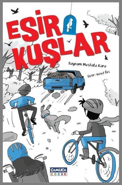 Esir Kuşlar | Çamlıca Çocuk Yayınları (İnce Kapak) - Resim 1