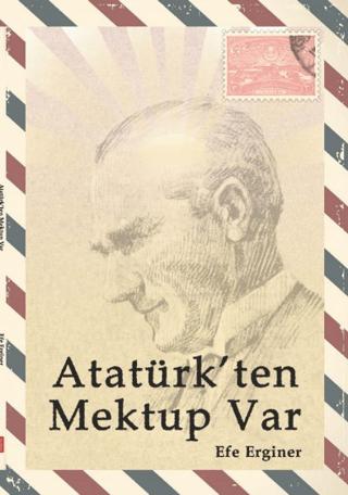 Atatürk'ten Mektup Var