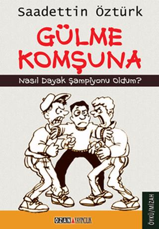 Gülme Komşuna | Ozan Yayıncılık (Ciltsiz) - Resim 1