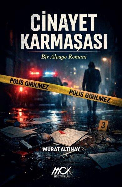 Cinayet Karmaşası - Bir Alpago Romanı | MCK Yayınları (İnce Kapak) - Resim 1