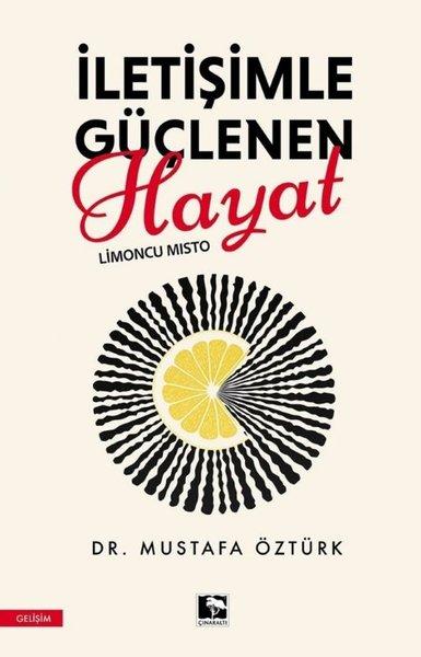 İletişimle Güçlenen Hayat - Limoncu Mısto | Çınaraltı Yayınları (İnce Kapak) - Resim 1