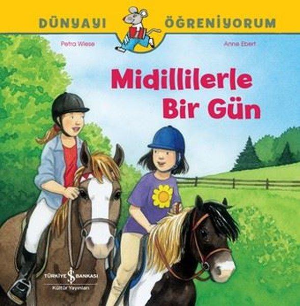 Midillilerle Bir Gün - Dünyayı Öğreniyorum | İş Bankası Kültür Yayınları (İnce Kapak) - Resim 1