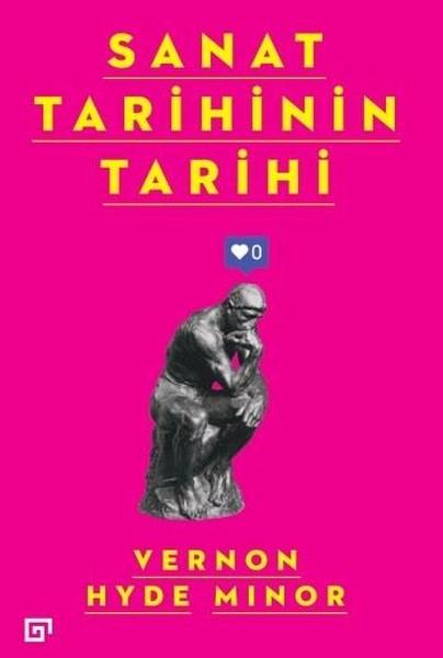 Sanat Tarihinin Tarihi | Koç Üniversitesi Yayınları (İnce Kapak) - Resim 1