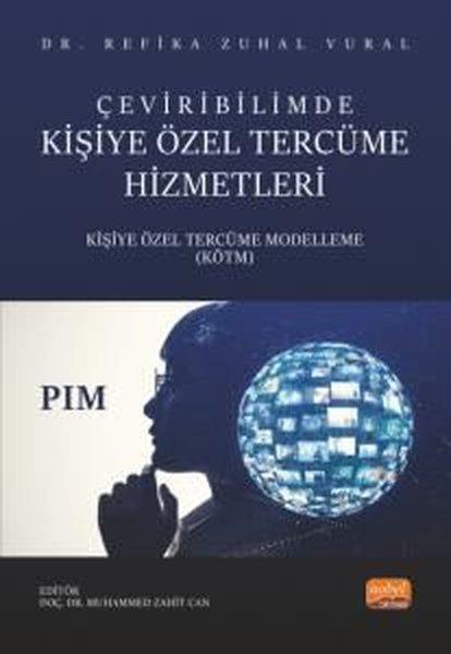 Çeviribilimde Kişiye Özel Tercüme Hizmetleri - Kişiye Özel Tercüme Modelleme (KÖTM) | Nobel Bilimsel Eserler (İnce Kapak) - Resim 1