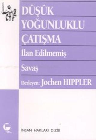 Düşük Yoğunluklu Çatışma İlan Edilmemiş Savaş | Belge Yayınları (Ciltsiz) - Resim 1