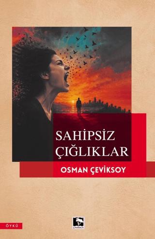 Sahipsiz Çığlıklar | Çınaraltı Yayınları (Ciltsiz) - Resim 1