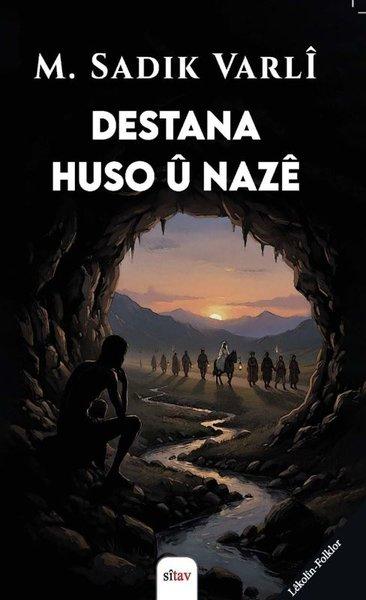 Destana Huso Ü Naze | Sitav yayınevi (İnce Kapak) - Resim 1