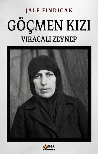 Göçmen Kızı: Vıracalı Zeynep | Ares Kitap (İnce Kapak) - Resim 1