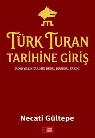 Türk Turan Tarihine Giriş | Temel Tarih Kitaplığı (Ciltsiz) - Resim 1