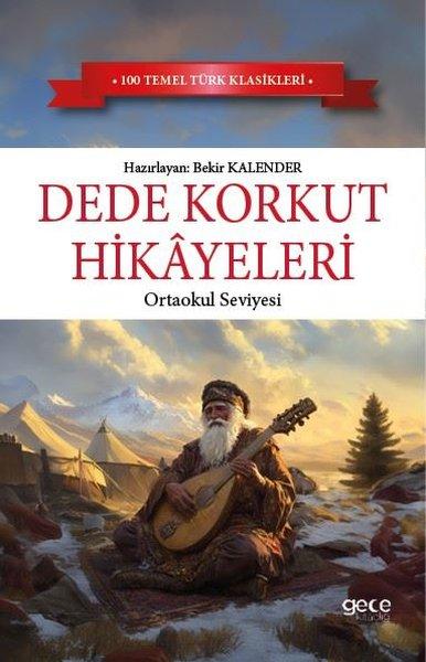 Dede Korkut Hikayeleri - Ortaokul Seviyesi - 100 Temel Türk Klasikleri | Gece Kitaplığı (İnce Kapak) - Resim 1
