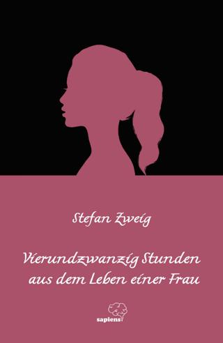 Vierundzwanzig Stunden aus dem Leben einer Frau | Sapiens Yayınları (Ciltsiz) - Resim 1